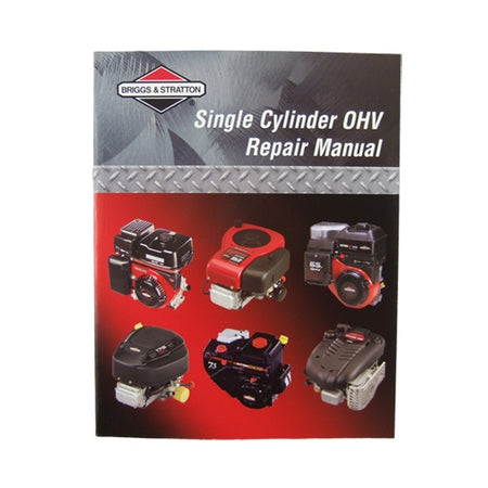 Briggs & Stratton Single Cylinder OHV Repair Manual - 276781