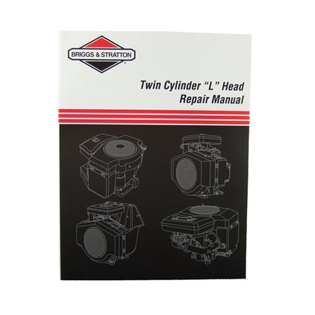 Briggs & Stratton Twin Cylinder “L” Head Repair Manual - 271172
